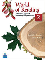 World of Reading 2: A Thematic Approach to Reading Comprehension from ESLgold.com