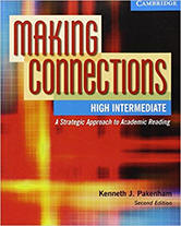 Making Connections High Intermediate: A Strategic Approach to Academic Reading, Second Edition (Student Book) from ESLgold.com